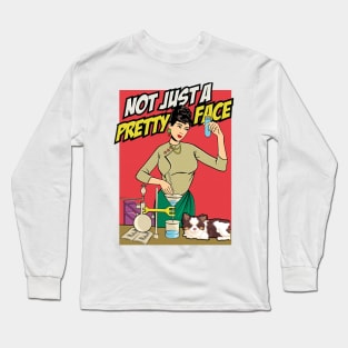 Not Just A Pretty Face Long Sleeve T-Shirt